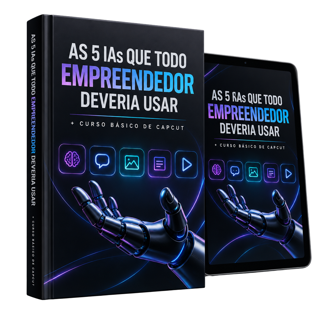 E-book As 5 IAs que todo empreendedor deveria usar, com curso básico de CapCut